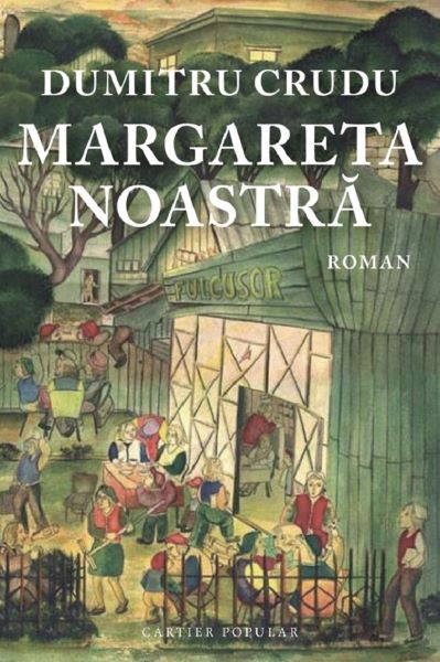 Margareta noastra, Dumitru Crudu – copertă