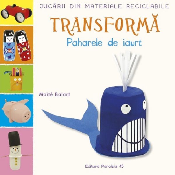 Cartea Transforma paharele de iaurt