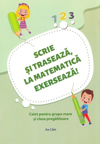 Scrie si traseaza, la matematica exerseaza!, – copertă