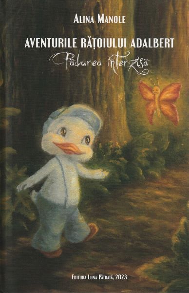 Cartea Aventurile Ratoiului Adalbert. Padurea interzisa de Alina Manole