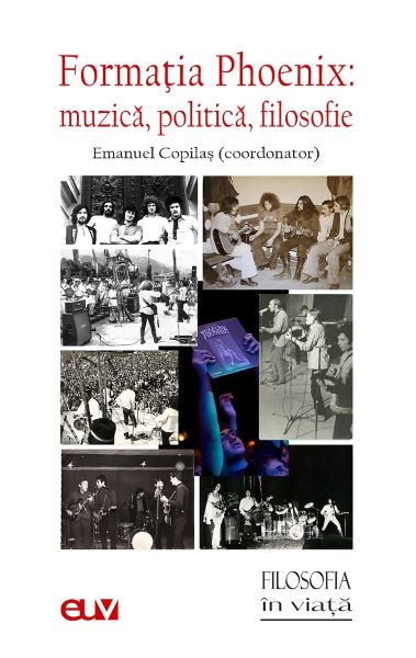 Cartea Formatia Phoenix. Muzica, politica, filosofie