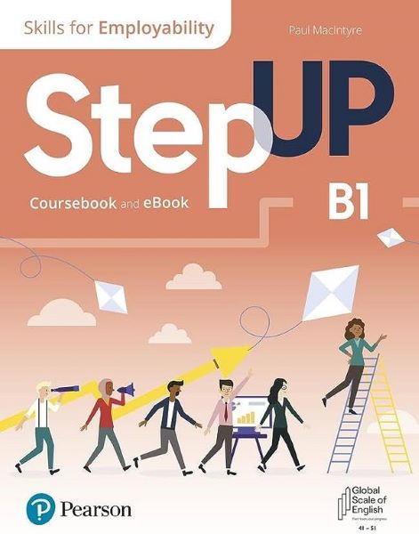 Cartea Step Up. Skills for Employability B1. Coursebook + Ebook de Paul Macintyre, Linda Butler, Robyn Brinks Lockwood, Amy Renehan