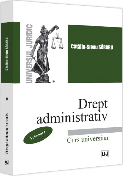 Drept administrativ Vol.1, Catalin-Silviu Sararu – copertă