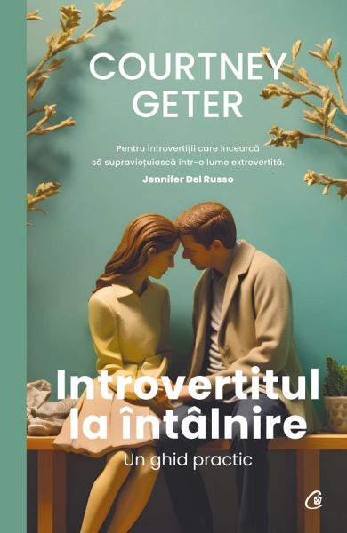 Introvertitul la intalnire. Un ghid practic, Courtney Geter – copertă