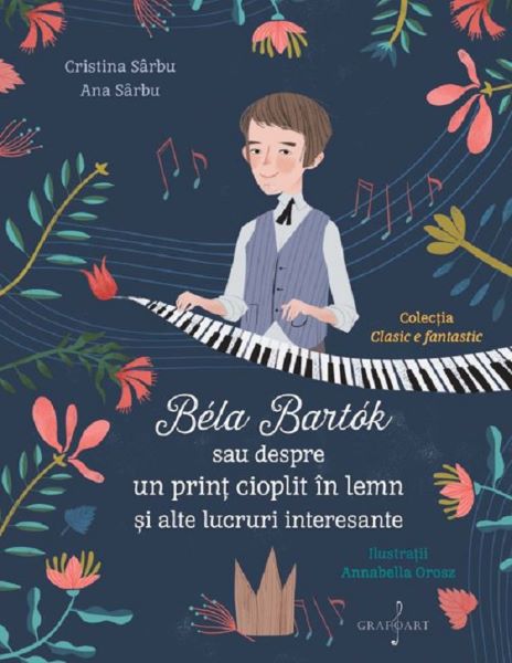 Cartea Bela Bartok sau despre un print cioplit in lemn si alte lucruri interesante