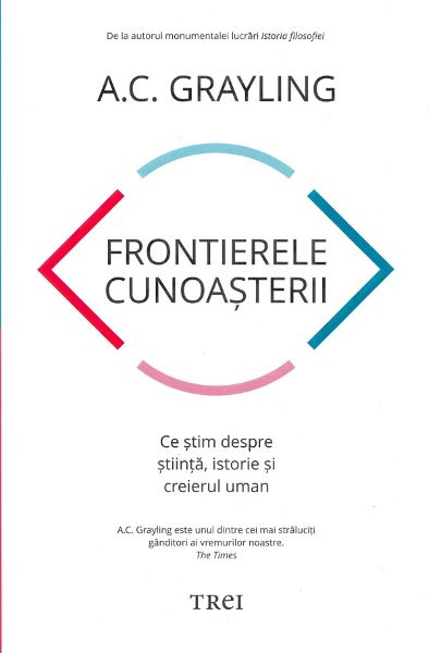 Cartea Frontierele cunoasterii de A.C. Grayling