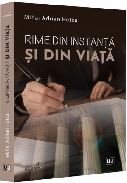 Cartea Rime din instanta si din viata de Mihai Adrian Hotca
