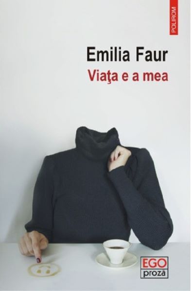 Viata e a mea, Emilia Faur – copertă