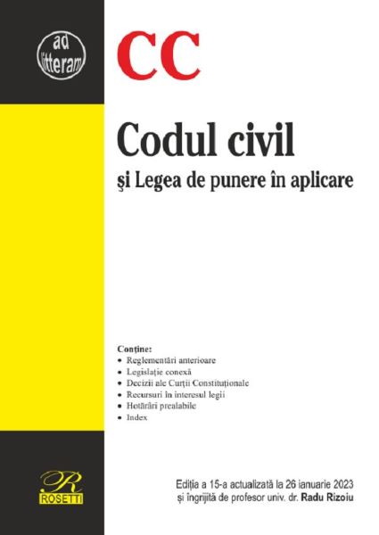 Cartea Codul civil si Legea de punere in aplicare Ed.15 Act.26 ianuarie 2023 de Radu Rizoiu