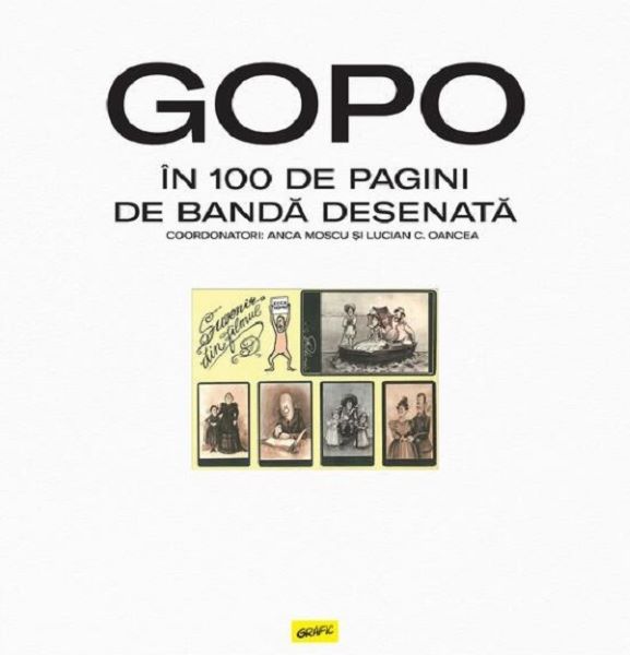 Cartea GOPO in 100 de pagini de banda desenata de Lucian C. Oancea, Anca Moscu