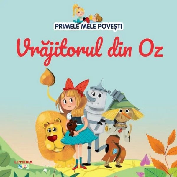 Cartea Vrajitorul din Oz. Primele mele povesti – Editura LITERA