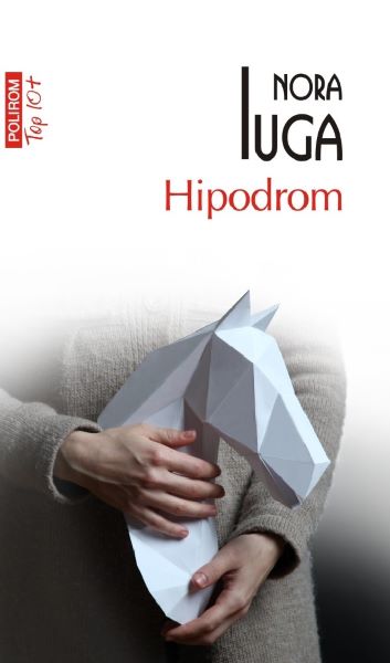 Hipodrom, Nora Iuga – copertă