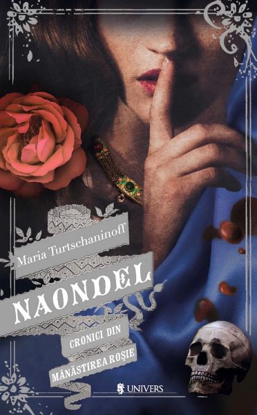 Cartea Naondel. Cronici din Manastirea Rosie Vol.2 de Maria Turtschaninoff