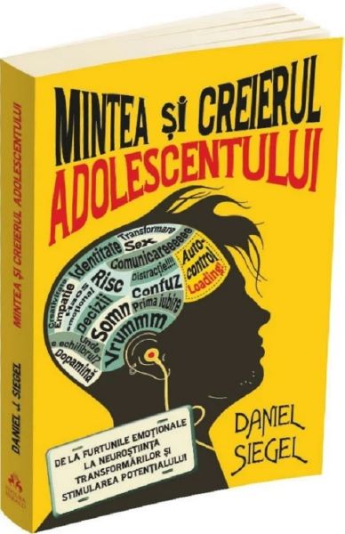 Cartea Mintea si creierul adolescentului de Daniel J. Siegel
