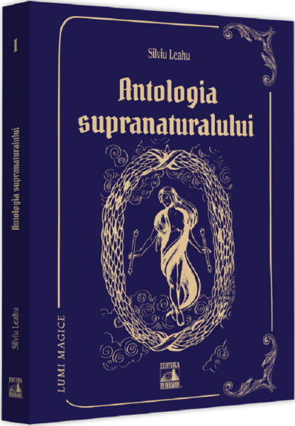 Cartea Antologia supranaturalului de Silviu Leahu – Editura NEVERLAND
