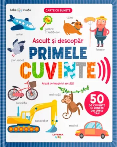 Bebe invata. Ascult si descopar primele cuvinte. Carte cu sunete