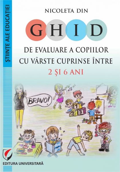 Cartea Ghid de evaluare a copiilor cu varste cuprinse intre 2 si 6 ani de Nicoleta Din