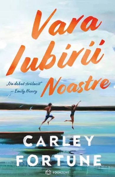 Cartea Vara iubirii noastre de Carley Fortune