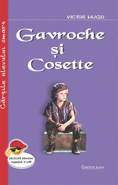 Cartea Gavroche si Cosette de Victor Hugo