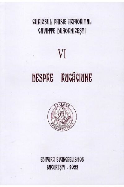 Cartea Despre rugaciune. Vol.6 de Cuviosul Paisie Aghioritul