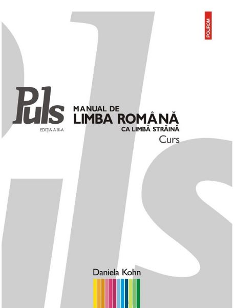 Cartea Puls. Manual de limba romana ca limba straina A1 A2 Ed.3