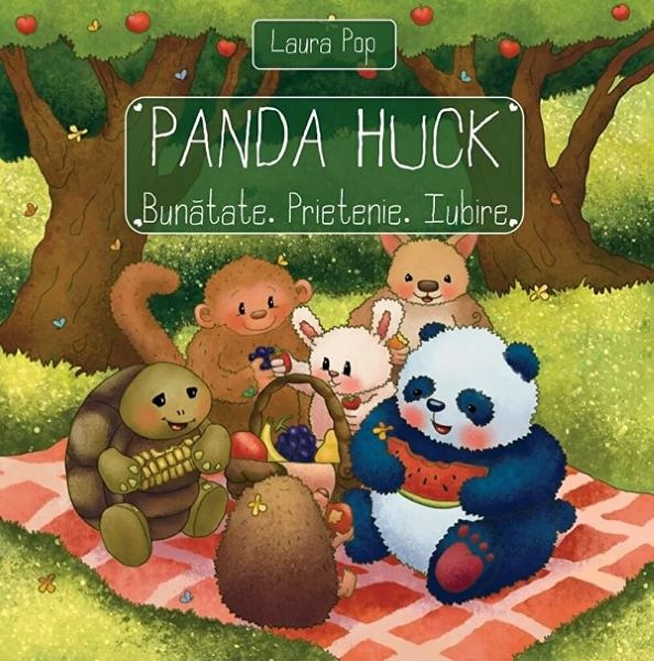 Cartea Panda Huck. Bunatate, prietenie, iubire