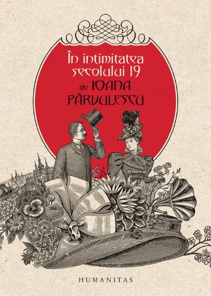 Cartea In intimitatea secolului 19 de Ioana Parvulescu
