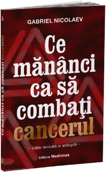 Cartea Ce mananci ca sa combati cancerul de Gabriel Nicolaev