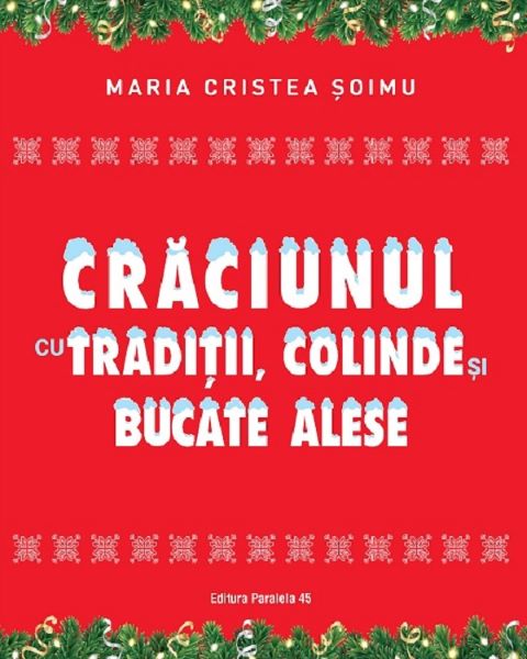 Cartea Craciunul cu traditii, colinde si bucate alese
