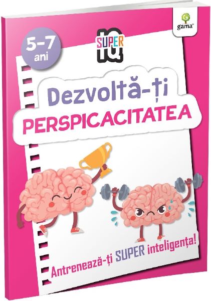 Dezvolta-ti perspicacitatea 5-7 ani. Super IQ, Autor Anonim – copertă