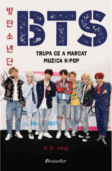 Cartea BTS - Trupa ce a marcat muzica K-pop de U.K. Jung