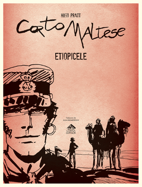 Cartea Corto Maltese. Etiopicele de Hugo Pratt – Editura CARTEA COPIILOR