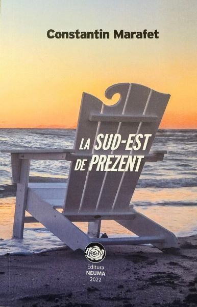 Cartea La sud-est de prezent de Constantin Marafet