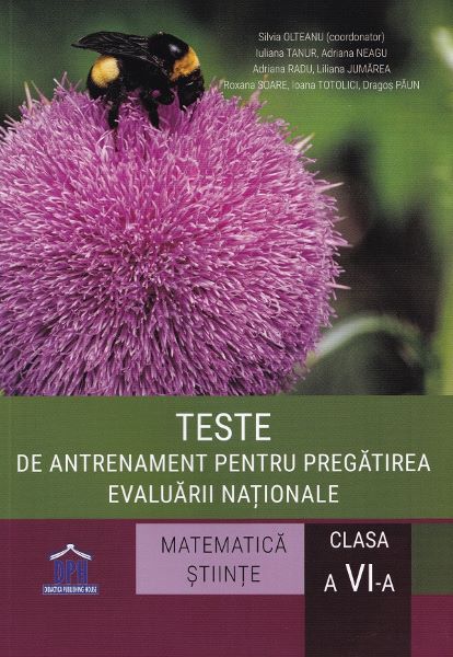 Cartea Teste de antrenament pentru pregatirea Evaluarii Nationale Matematica + Stiinte - Clasa 6 de Iuliana Tanur, Silvia Olteanu, Adriana Neagu, Roxana Soare, Ioana Totolici, Dragos Paun