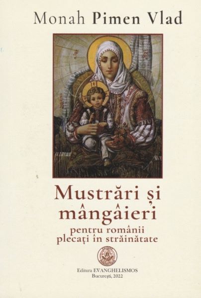 Cartea Mustrari si mangaieri pentru romanii plecati in strainatate de Pimen Vlad
