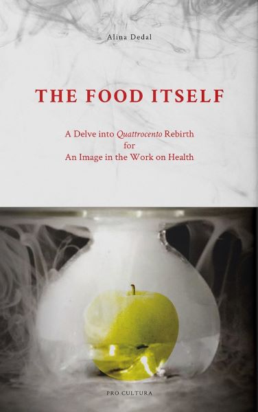 Cartea The Food Itself de Alina Dedal – Editura PRO CULTURA