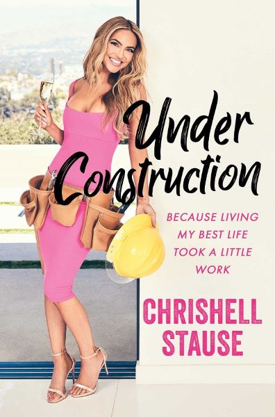 Cartea Under Construction: Because Living My Best Life Took a Little Work de Chrishell Stause – Editura GALLERY BOOKS