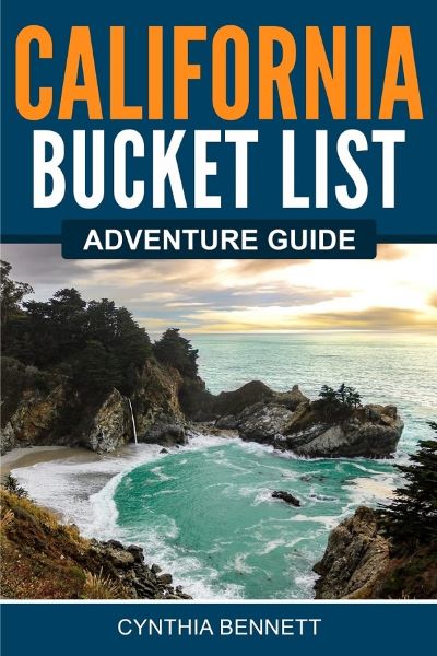 Cartea California Bucket List Adventure Guide de Cynthia Bennett
