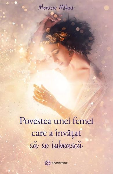 Cartea Povestea unei femei care a invatat sa se iubeasca
