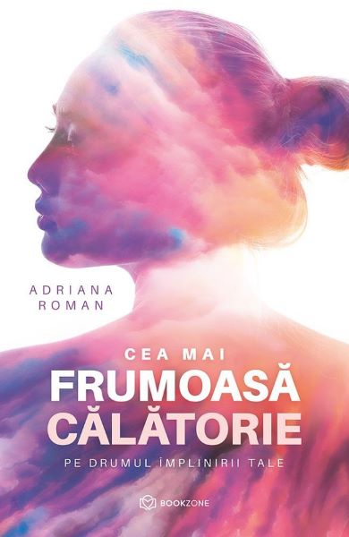 Cartea Cea mai frumoasa calatorie. Pe drumul implinirii tale