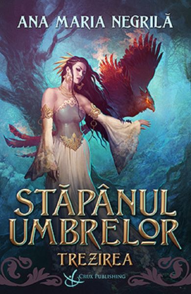 Cartea Trezirea. Seria Stapanul umbrelor Vol.1 de Ana-maria Negrila – Editura CRUX