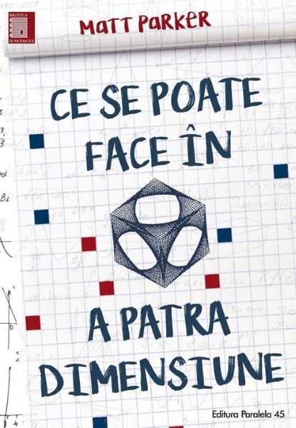 Cartea Ce se poate face in a patra dimensiune de Matt Parker