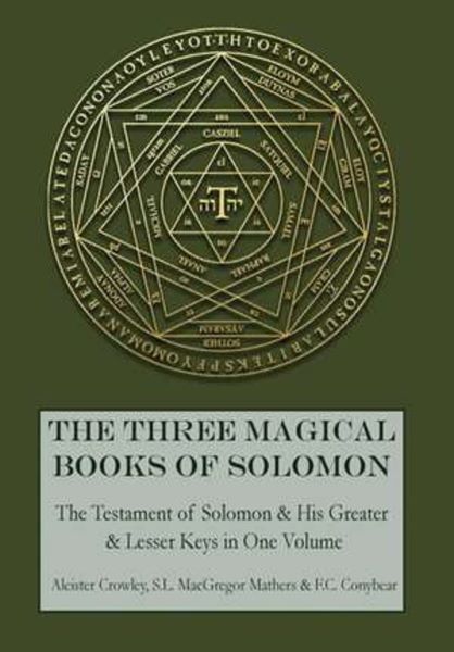 Cartea The Three Magical Books of Solomon de F. C. Conybeare, Aleister Crowley, S. L. Macgregor Mathers