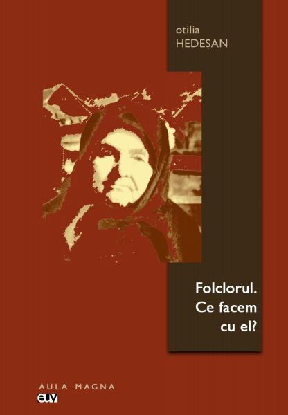 Folclorul. Ce facem cu el?, Otilia Hedesan – copertă