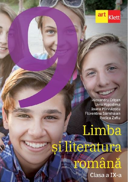 Cartea Limba si literatura romana - Clasa 9 - Manual de Rodica Zafiu, Alexandru Crisan, Liviu Papadima, Ioana Parvulescu, Florentina Samihaian