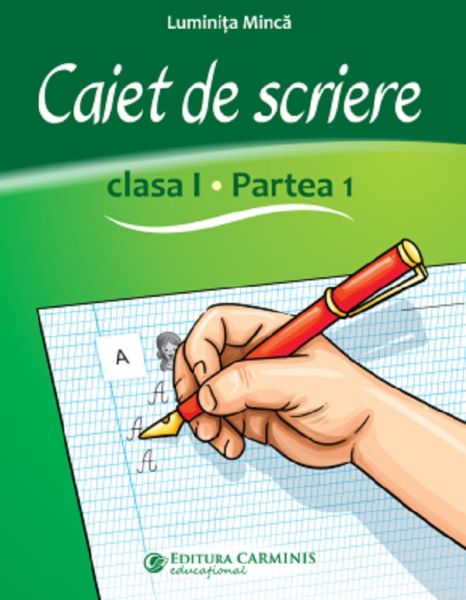 Cartea Caiet de scriere - Clasa 1 Partea 1 de Luminita Minca
