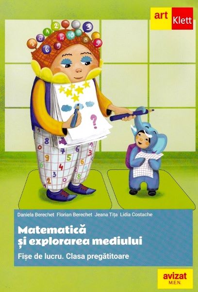 Cartea Matematica si explorarea mediului - Clasa pregatitoare - Fise de lucru de Daniela Berechet, Florian Berechet, Jeana Tița, Lidia Costache