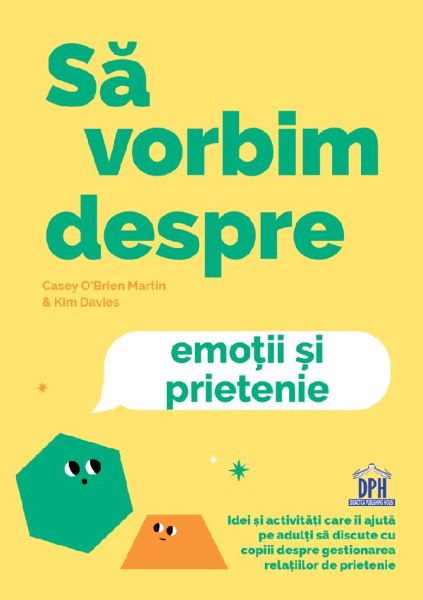 Cartea Sa vorbim despre emotii si prietenie de Kim Davies, Casey O\'Brien Martin