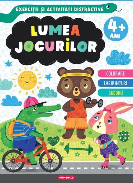 Cartea Lumea jocurilor. Exercitii si activitati distractive 4 ani+ – Editura MIMORELLO