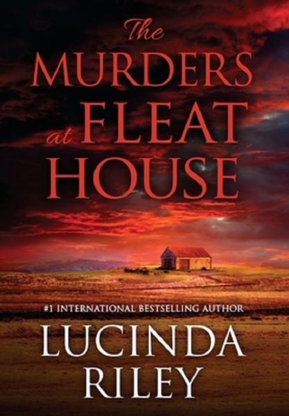 The Murders at Fleat House, Lucinda Riley – copertă